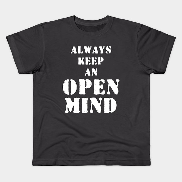 Always keep an open mind Kids T-Shirt by Z And Z